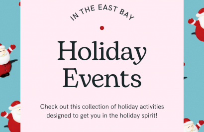 Holiday Events in the East Bay 🎄